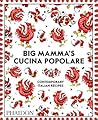 Big Mamma Cucina Popolare: Contemporary Italian Recipes