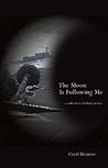 The Moon is Following Me