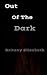 Out Of The Dark (In The Dar...