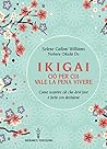 Ikigai: ciò per c...