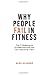 Why People Fail In Fitness: The 17 Obstacles To Success and How You Can Overcome Them