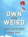 Own Your Weird: A...