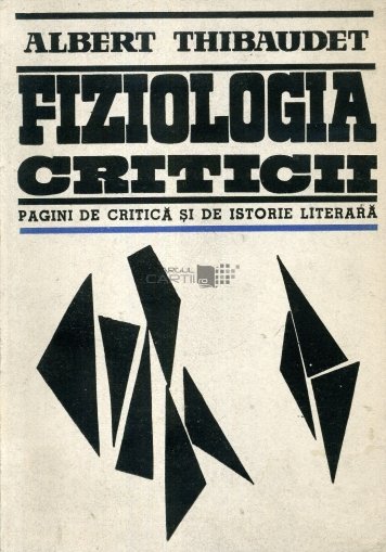 Fiziologia criticii: pagini de critică și de istorie literară (Hardcover)