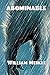 Abominable: A Creature Feature (The William Meikle Chapbook Collection)