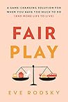 Fair Play: A Game...