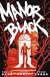 Manor Black by Cullen Bunn