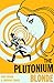 The Plutonium Blonde (Nuclear Bombshell, #1)