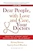Dear People, with Love and Care, Your Doctors by Debraj Shome