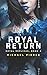 Royal Return (Royal Replicas #4)
