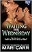 Waiting for Wednesday (Wild Irish, #3)