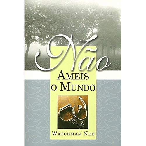 Não Ameis o Mundo (Paperback)