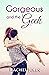 Gorgeous and the Geek by Rachel John