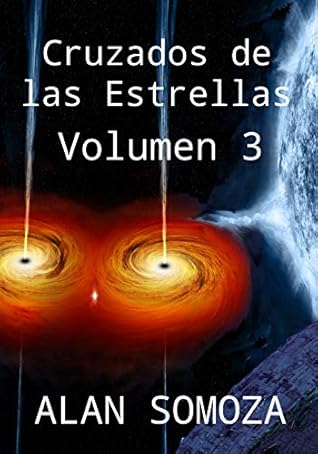 Cruzados de las Estrellas: Volumen 3 (Cruzados de las Estrellas - Compendio)