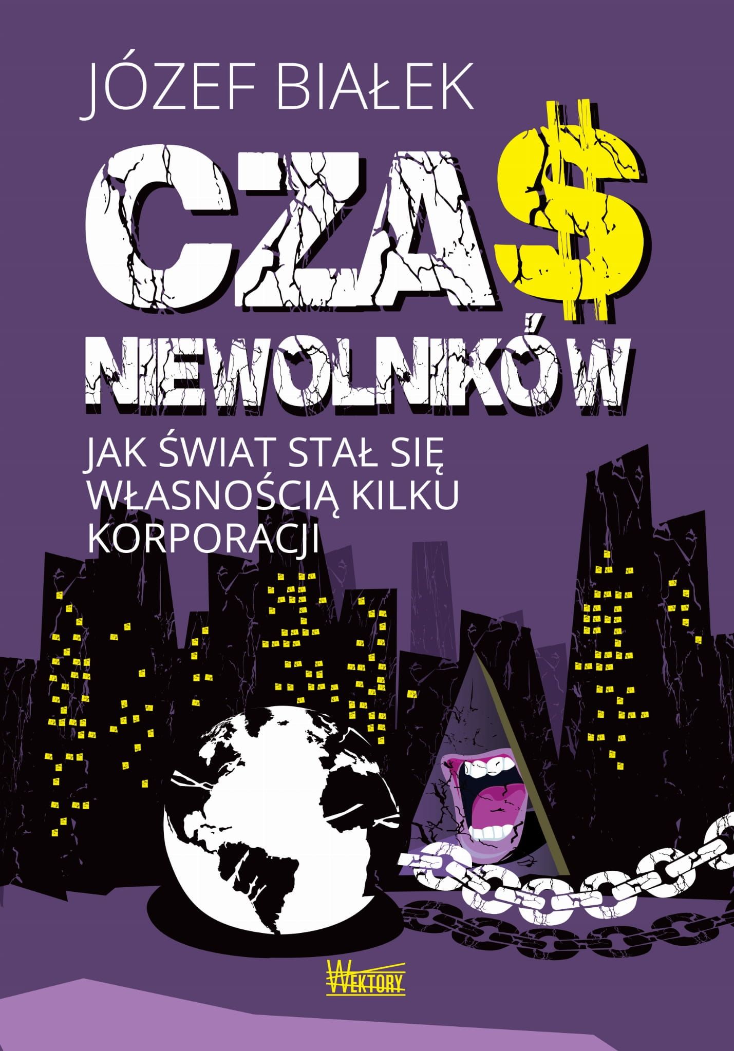 Czas niewolników. Jak świat stał się własnością kilku korporacji (Paperback)