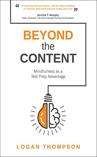 Beyond the Content: Mindfulness as a Test Prep Advantage (Kindle Edition)