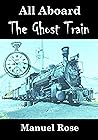 All Aboard The Ghost Train