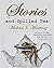 Stories and Spilled Tea: Co...