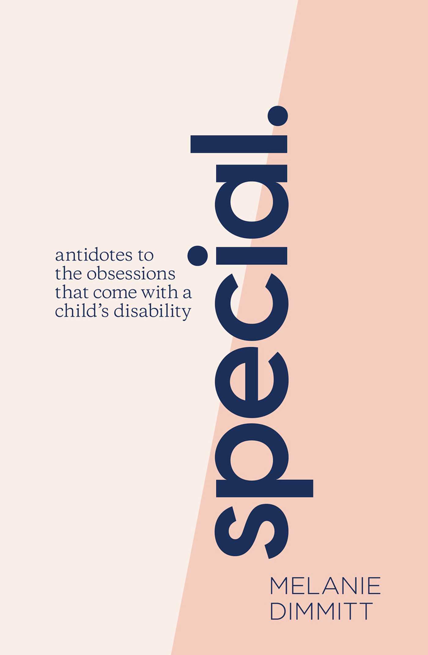 Special: Antidotes to the obsessions that come with a child's disability (Kindle Edition)