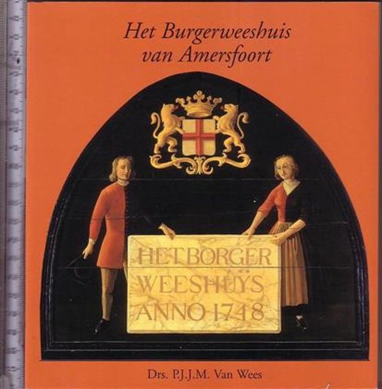 Het Burgerweeshuis van Amersfoort (Paperback)