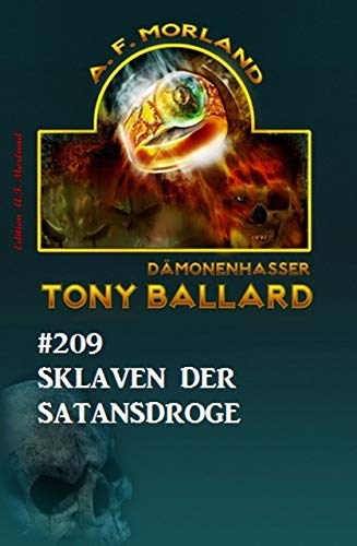 Sklaven der Satansdroge Tony Ballard Nr. 209 (Kindle Edition)