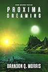 Proxima Dreaming