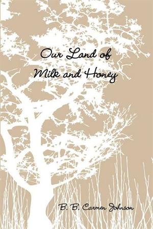 Our Land of Milk and Honey (Paperback)