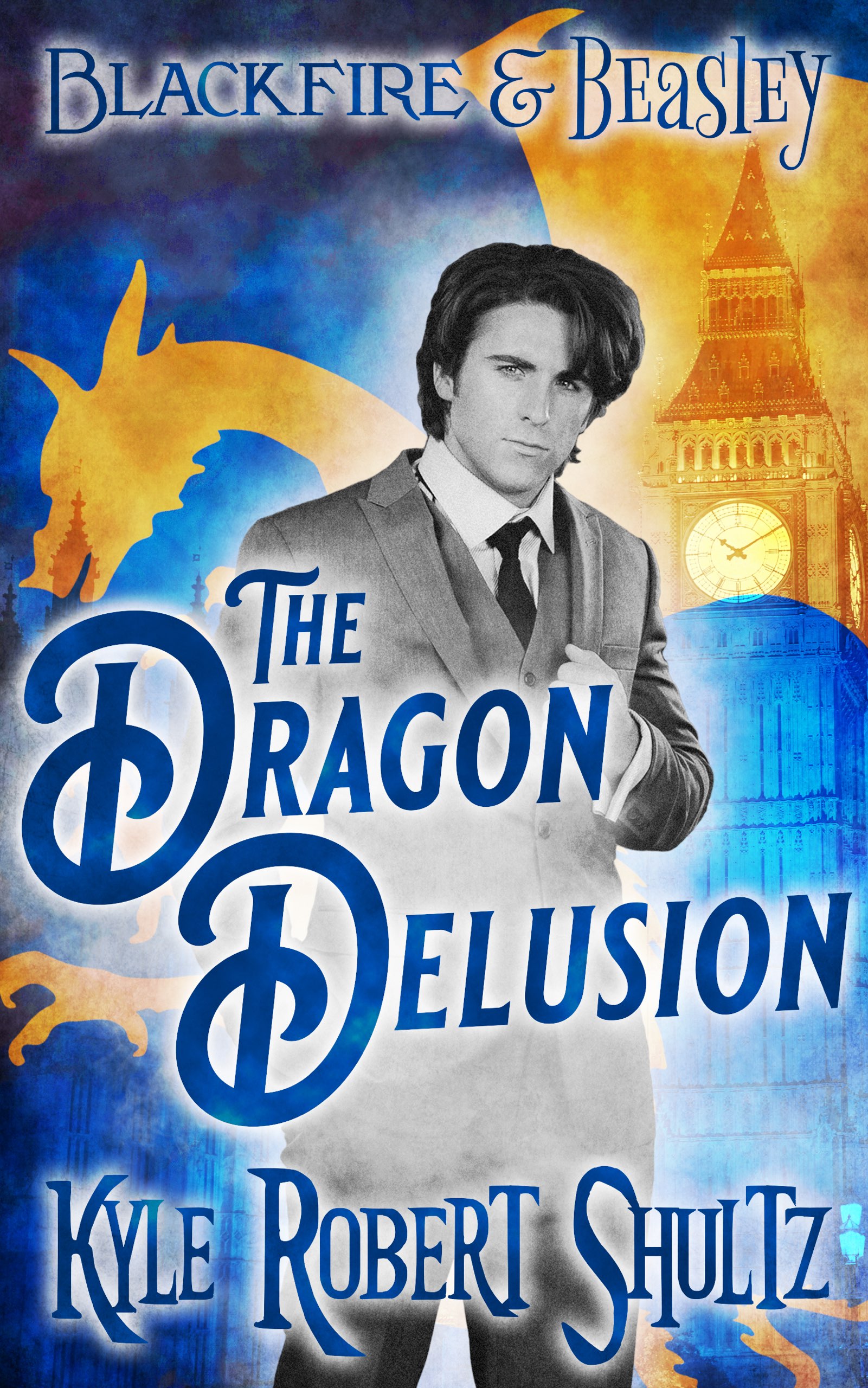 The Dragon Delusion: A Blackfire and Beasley Story (ebook)