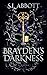 Brayden's Darkness (Darkness Series Book 1)