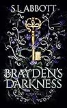 Brayden's Darkness by S.L. Abbott