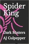 Dark Matters (Spider King, #1)