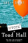 Vote at Toad Hall: a darkly comic Brexit crime thriller Vote at Toad Hall: a darkly comic Brexit crime thriller