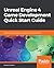 Unreal Engine 4 Game Development Quick Start Guide: Programming professional 3D games with Unreal Engine 4