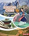 Explore China: A Mulan Discovery Book (Disney Learning Discovery Books) Explore China: A Mulan Discovery Book (Disney Learning Discovery Books)
