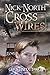 Nick North: Cross Wires (Ni...
