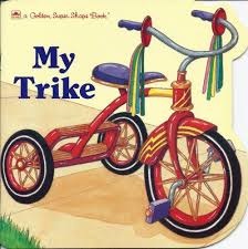 My Trike (A Golden Super Shape Book)