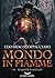 Mondo in Fiamme, Vol.2: Requiem d'acciaio (Mondo in Fiamme, #2)