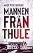 Mannen från Thule (Grönlandsserien, #2)