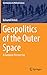 Geopolitics of the Outer Space: A European Perspective (Contributions to Political Science)
