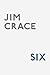 Six by Jim Crace