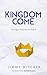 Kingdom Come: Living in Hea...