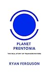 Planet Prentonia: The Real Story of Tranmere Rovers Planet Prentonia: The Real Story of Tranmere Rovers
