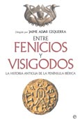 Entre fenicios y visigodos. La historia antigua de la Península Ibérica (Hardcover)