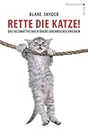Rette die Katze! ...