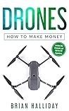 Drones: How to Make Money