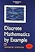 Discrete Mathematics By Example
