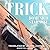 Trick