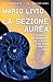 La sezione aurea. Storia di un numero e di un mistero che dura da tremila anni