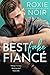 Best Fake Fiance (Loveless Brothers #2) by Roxie Noir