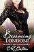 Becoming London (Randall and Stone Book 2)