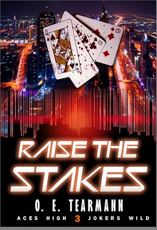Raise The Stakes Aces High Jokers Wild 3 By O E Tearmann